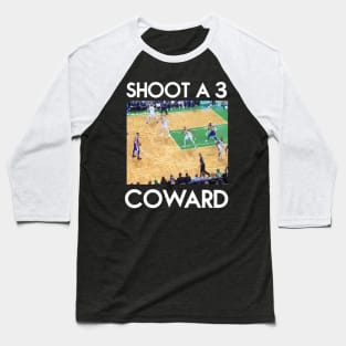 SHOOT A 3 COWARD (white font) Baseball T-Shirt